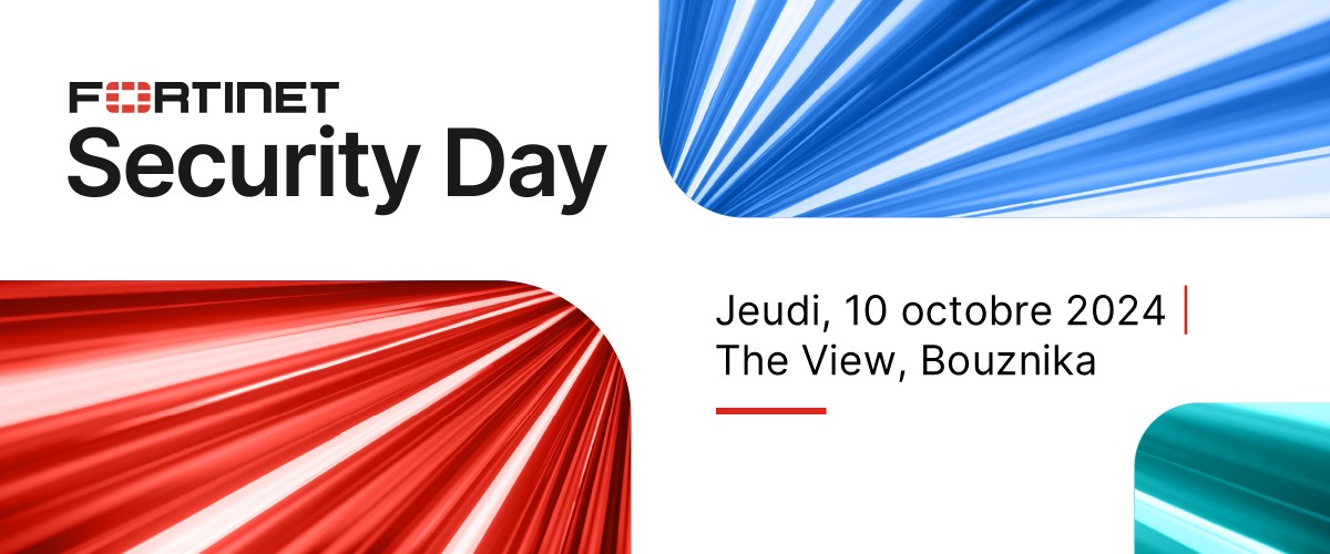 Fortinet organise son premier « Security Day » au Maroc pour aborder les enjeux de la cybersécurité